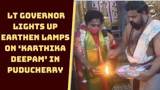 Watch: Lt Governor Lights Up Earthen Lamps On ‘Karthika Deepam’ In Puducherry | Catch News