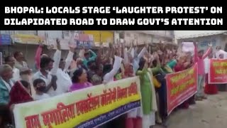 Bhopal: Locals Stage ‘Laughter Protest’ On Dilapidated Road To Draw Govt’s Attention | Catch News