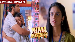 Nima Denzongpa | 22nd Nov 2021 Episode Update | Nima Se Toda Siya Ne Rishta, Tut Gayi Nima