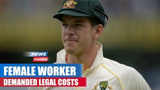 Female Worker In Tim Paine’s ‘Sexting’ Scandal Demanded Legal Costs In 2018 And More News