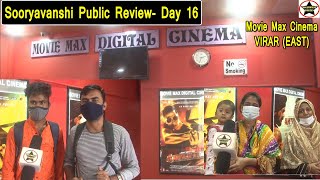 Sooryavanshi Movie Public Review Day 16 At Movie Max Cinema, Virar (East)