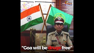 Goa will be drugs free: DGP Shukla after taking charge of law and order in Goa