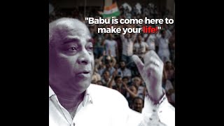 "Babu is come here to make your life!"