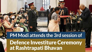 PM Modi attends the third session of Defence Investiture Ceremony at Rashtrapati Bhavan | PMO