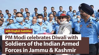 PM Modi celebrates Diwali with soldiers of Indian Armed Forces in J&K  | PMO | English Subtitles