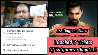 I Booked 3 Tickets For Satyameva Jayate 2 First Day First Show At Cinepolis, Fun Republic