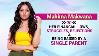 Mahima Makwana on Salman Khan, Antim, financial lows, rejections, struggles & her dad's death