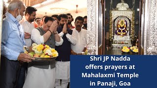 BJP National President Shri JP Nadda offers prayers at Mahalaxmi Temple in Panaji, Goa