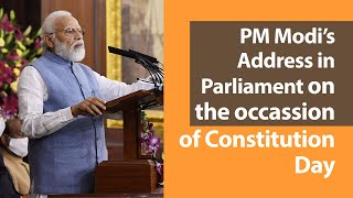 PM Modi's address in Parliament on the occasion of Constitution Day | PMO