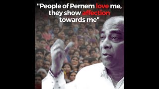 "People of Pernem love me, they show affection towards me"