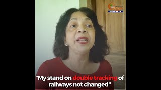 "My stand on double tracking of railways not changed"