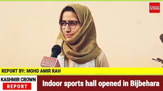 Indoor sports hall opened in Bijbehara