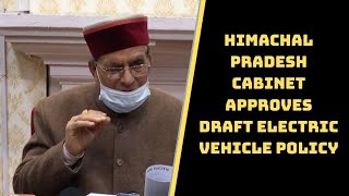 Himachal Pradesh Cabinet Approves Draft Electric Vehicle Policy | Catch News