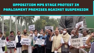 Opposition MPs Stage Protest In Parliament Premises Against Suspension, Demand Revocation