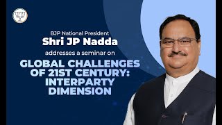 Shri JP Nadda addresses a seminar on 'Global Challenges of 21st Century: Interparty dimension'.