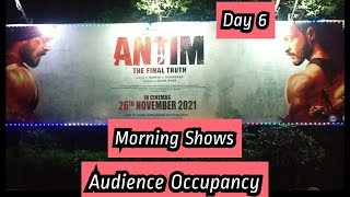 Antim Movie Audience Occupancy Day 6 In Morning Shows