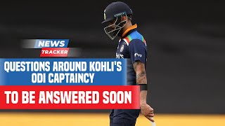 Virat Kohli's Fate As ODI Captain To Be Decided In The Near Future And More News