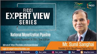 FICCI Expert View Series - National Monetization Pipeline