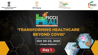 FICCI HEAL: Transforming Healthcare beyond COVID (Day 1)
