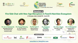 Fireside Chat with New Age Disruptors in Food & Nutrition Ecosystem
