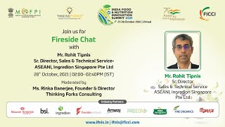 Fireside Chat with Mr Rohit Tipnis, Sr Director, ASEANI, Ingredion Singapore Pte Ltd