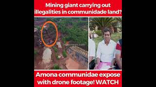 Mining giant carrying out illegalities in communidade land?