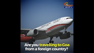 Are you travelling to Goa from a foreign country? This is what you need to do at Goa Airport. WATCH