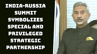 India-Russia Summit Symbolizes Special And Privileged Strategic Partnership: EAM Jaishankar