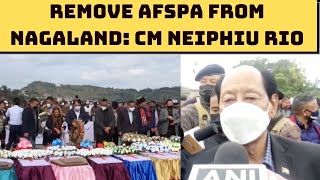 Remove AFSPA From Nagaland: CM Neiphiu Rio | Catch News