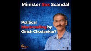 Is this the reason why Girish is not revealing the identity of Minister in Sex Scandal?