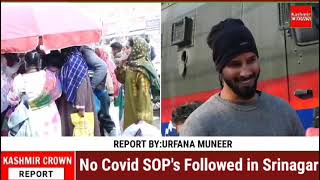 No Covid SOP's Followed in Srinagar