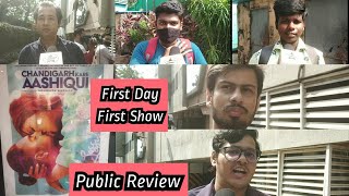 Chandigarh Kare Aashiqui Public Review First Day First Show