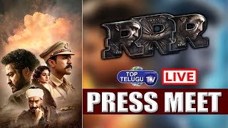 LIVE - RRR Movie Team Press Meet LIVE | Jr Ntr | Ram Charan | SS Rajamouli | Top Telugu TV