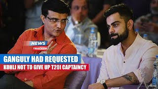 Sourav Ganguly Opens Up On His Talks With Virat Kohli Before He Stepped Down As T20I Captain
