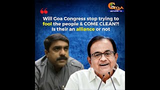 Will Goa Congress stop trying to fool the people & COME CLEAN?!
