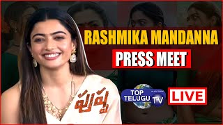Pushpa LIVE | Rashmika Mandanna Press Meet | Icon StAAr Allu Arjun, Sukumar - Top Telugu TV