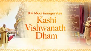PM Modi inaugurates Kashi Vishwanath Dham in Varanasi, Uttar Pradesh | PMO