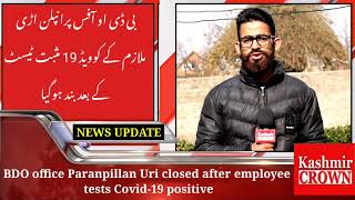BDO office Paranpillan Uri closed after employee tests Covid-19 positive