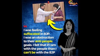 I was feeling suffocated in BJP, I was an obstruction to their anti-people goals