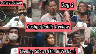 Pushpa Movie PUBLIC Review Second Day Second Show Hindi Dubbed Version At Gaiety Galaxy Theatre