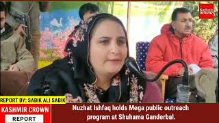 Nuzhat Ishfaq holds Mega public outreach program at Shuhama Ganderbal.