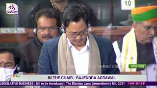 Shri Kiren Rijiju introduces The Election Laws (Amendment) Bill, 2021 in Lok Sabha: 20.12.2021