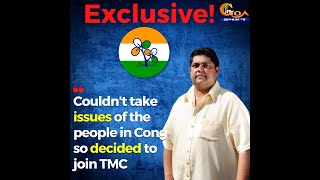 Couldn't take issues of the people in Congress so decided to join TMC: Aleixo Reginaldo