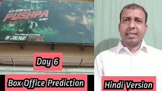Pushpa Box Office Prediction Day 6 Hindi Dubbed Version