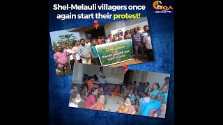 Shel-Melauli villagers once again start their protest! Warn of more protest