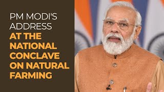 PM Modi's address at the National Conclave on Natural Farming in New Delhi | PMO