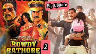 RowdyRathore 2 Is Confirmed By KV Vyajendra Prasad,Akshay Kumar & SonakshiSinha Aayenge Fir Ek Saath