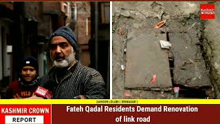Fateh Qadal Residents Demand Renovation of link road