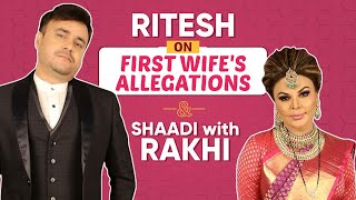Rakhi Sawant's husband Ritesh reveals he's NOT MARRIED to her, SLAMS first wife's allegations