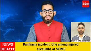 Danihama incident: One among injured succumbs at SKIMS